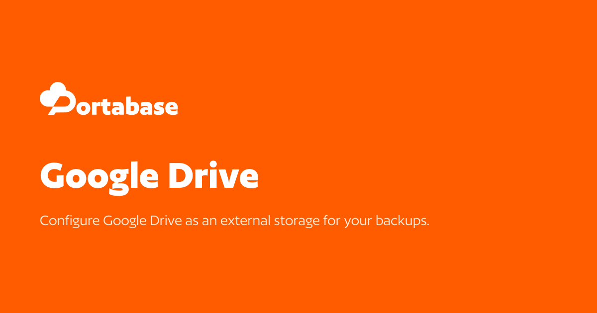 Google Drive - Portabase Documentation